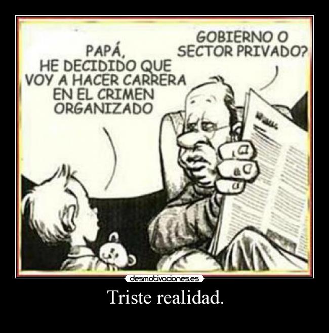 Triste realidad. -