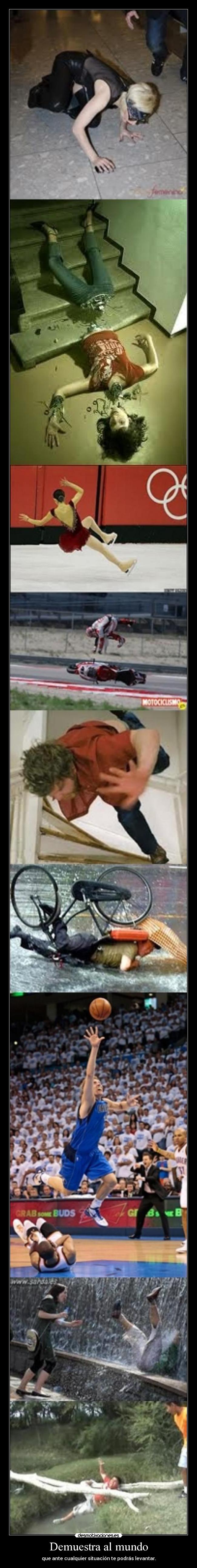 Demuestra al mundo - que ante cualquier situación te podrás levantar.