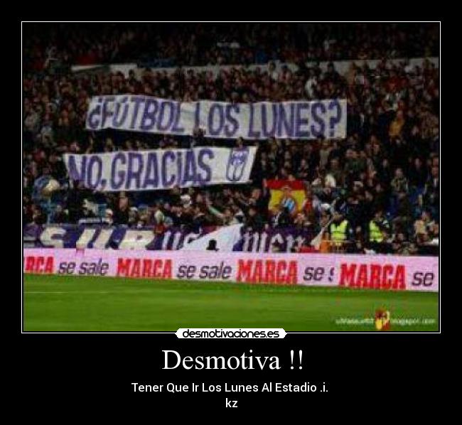 carteles desmotiva tener que los lunes estadio desmotivaciones