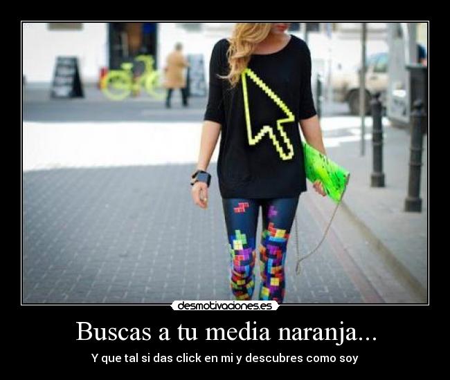 Buscas a tu media naranja... -