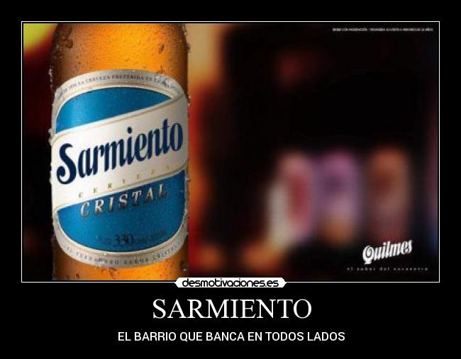 SARMIENTO - EL BARRIO QUE BANCA EN TODOS LADOS
