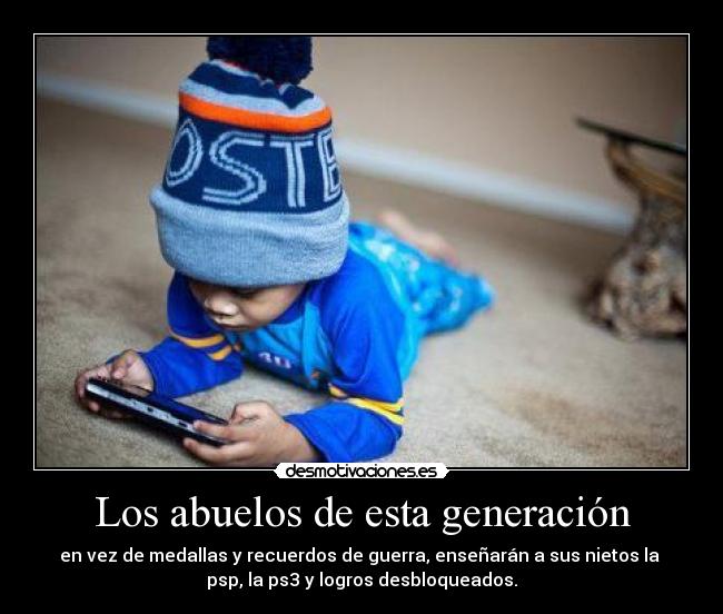 Los abuelos de esta generación - 