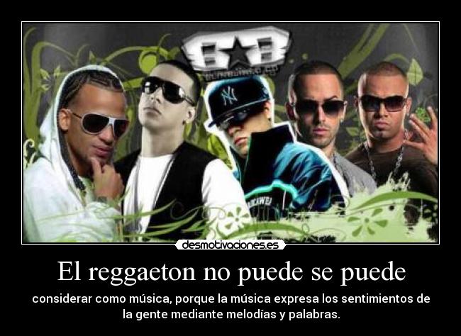 El reggaeton no puede se puede -