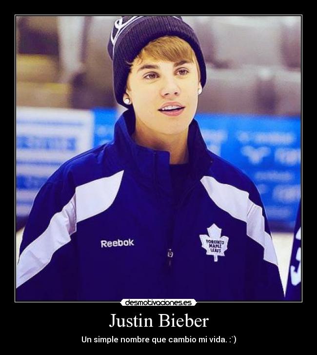 Justin Bieber - Un simple nombre que cambio mi vida. :`)