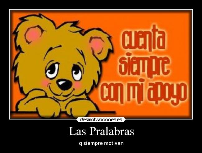 Las Pralabras - q siempre motivan
