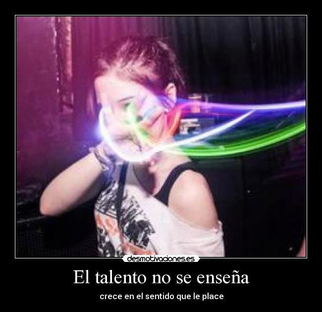 El talento no se enseña - 