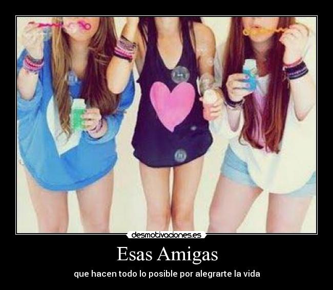 Esas Amigas -