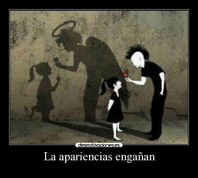 La apariencias engañan -
