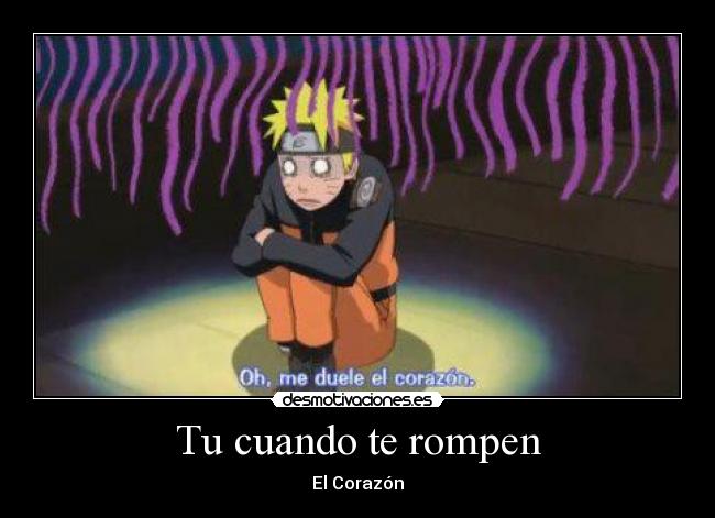 Tu cuando te rompen - El Corazón
