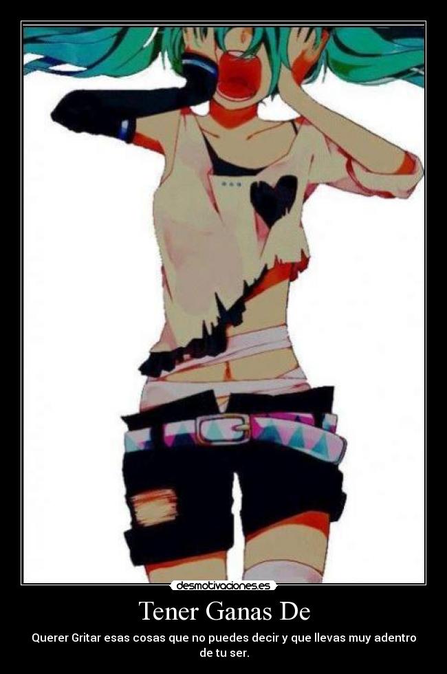 Tener Ganas De -