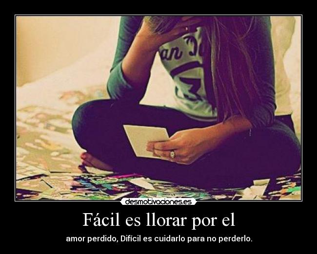 Fácil es llorar por el - 