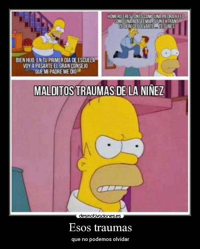 Esos traumas -
