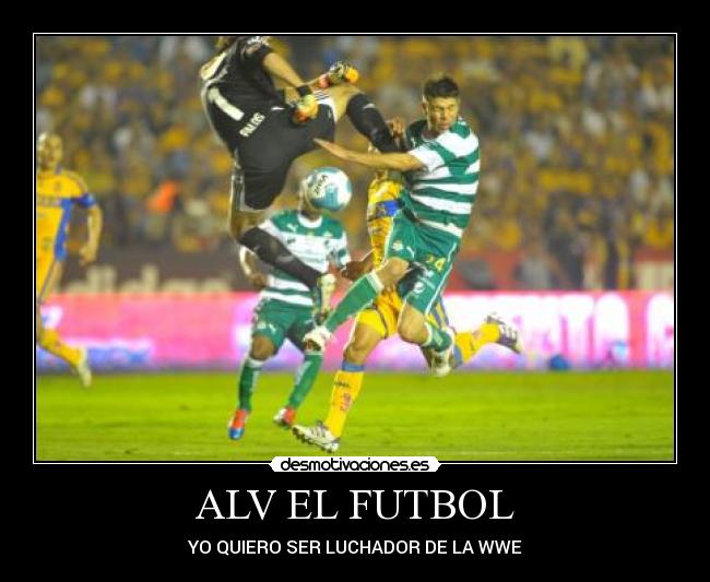 carteles futbol futbol desmotivaciones