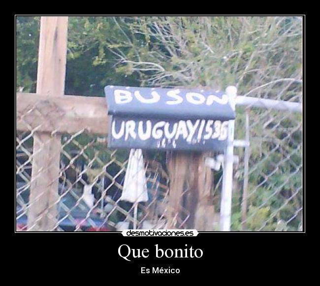Que bonito - Es México