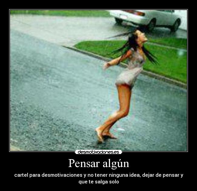 Pensar algún -