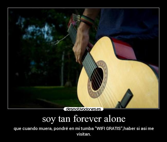 carteles forever alone maximus desmotivaciones