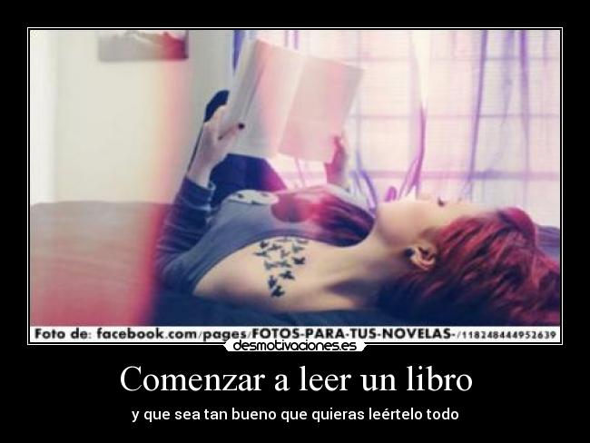 Comenzar a leer un libro - y que sea tan bueno que quieras leértelo todo