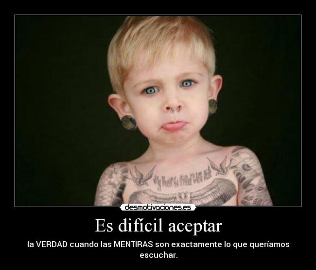 Es difícil aceptar - 
