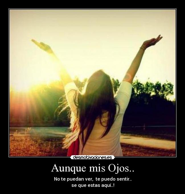 Aunque mis Ojos.. -