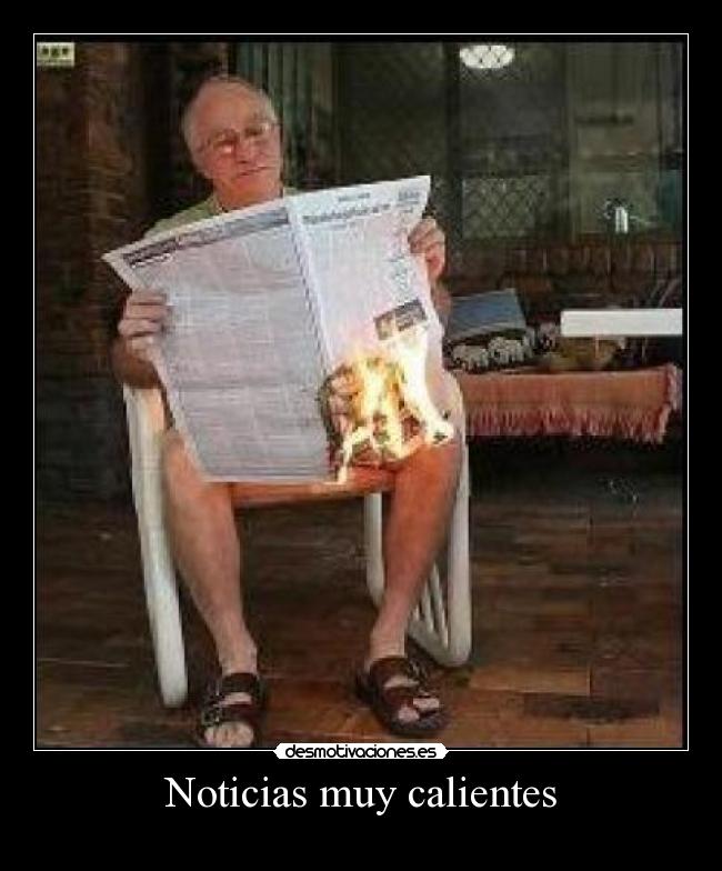Noticias muy calientes - 
