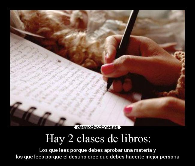 Hay 2 clases de libros: -
