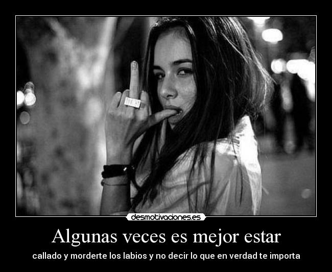 Algunas veces es mejor estar -