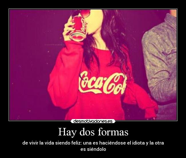 Hay dos formas - 