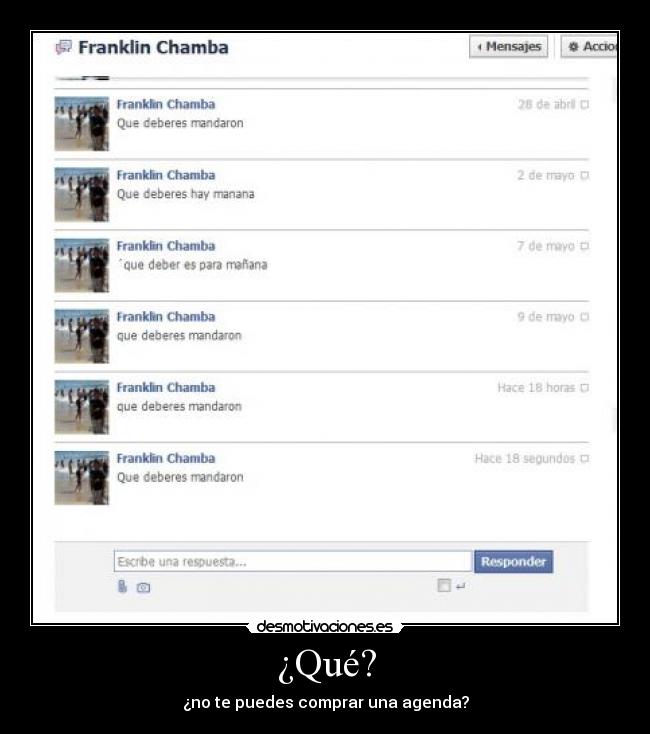 ¿Qué? - ¿no te puedes comprar una agenda?