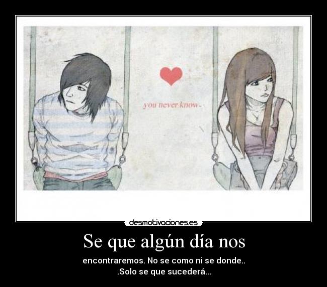 Se que algún día nos -