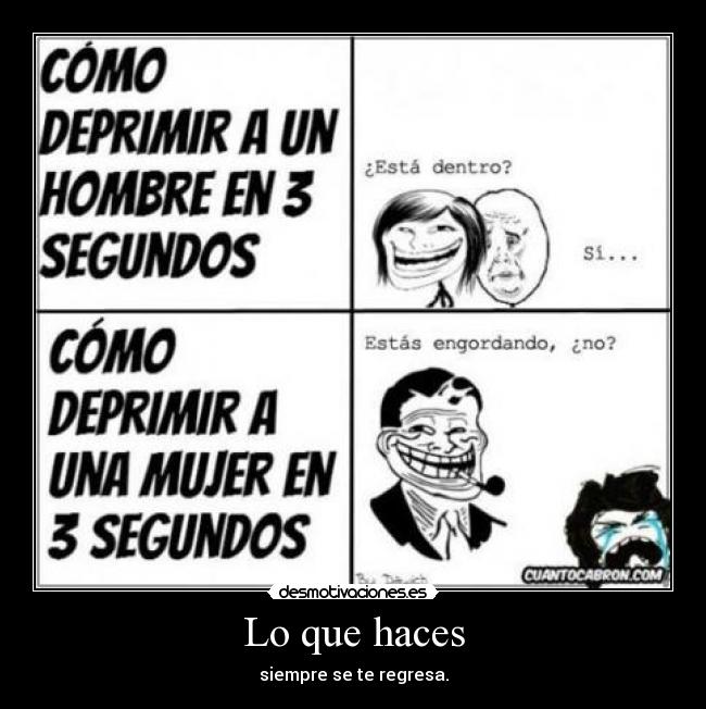 Lo que haces -