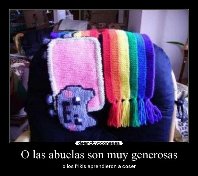 O las abuelas son muy generosas -