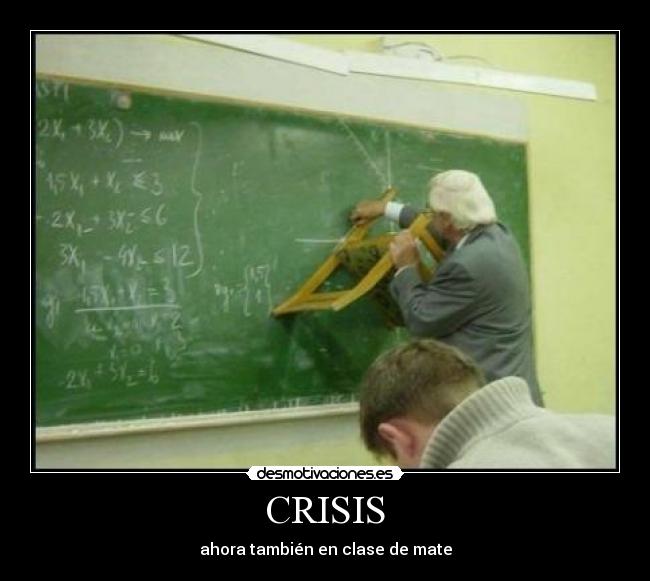 CRISIS - ahora también en clase de mate