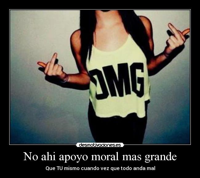 No ahi apoyo moral mas grande - 