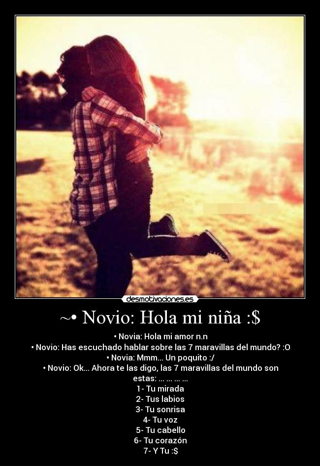 ~• Novio: Hola mi niña :$ -