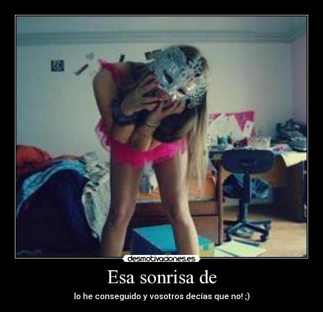 Esa sonrisa de - 