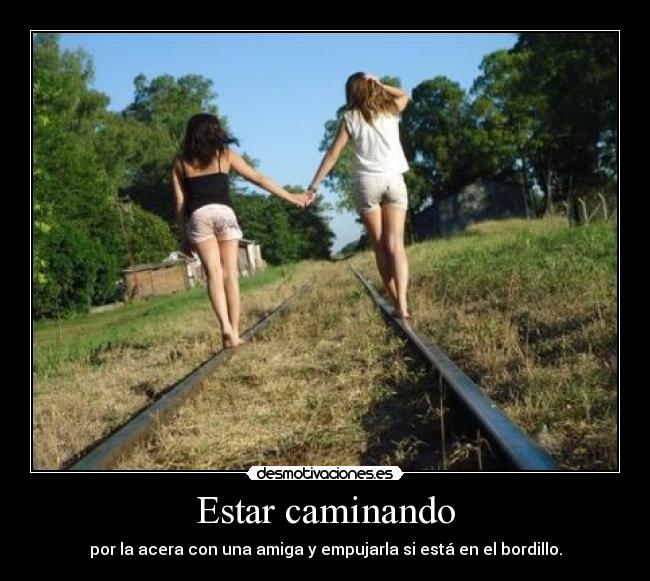 Estar caminando - 