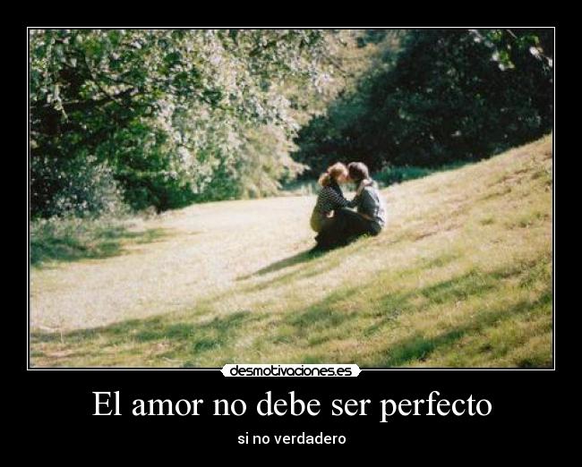 El amor no debe ser perfecto - 