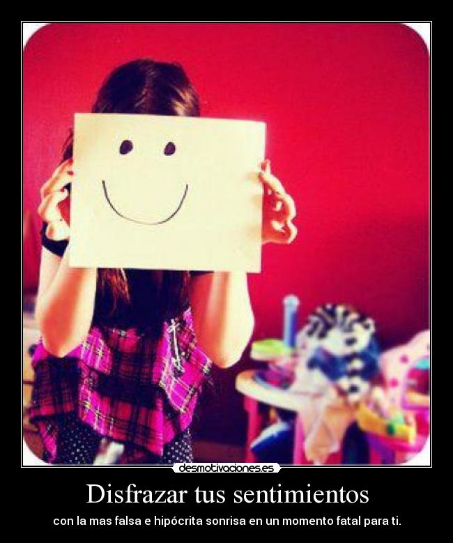 Disfrazar tus sentimientos -