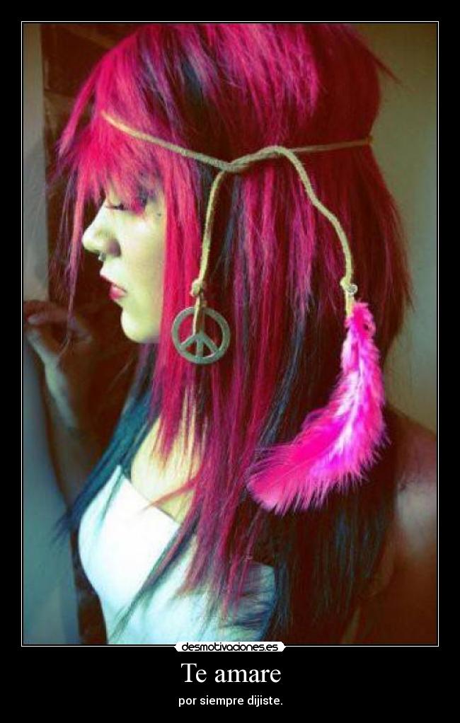 Te amare - por siempre dijiste.