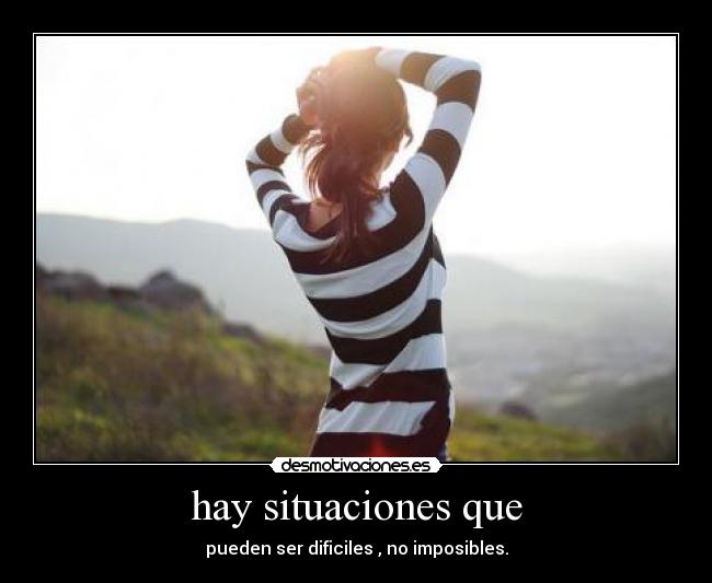 hay situaciones que - 