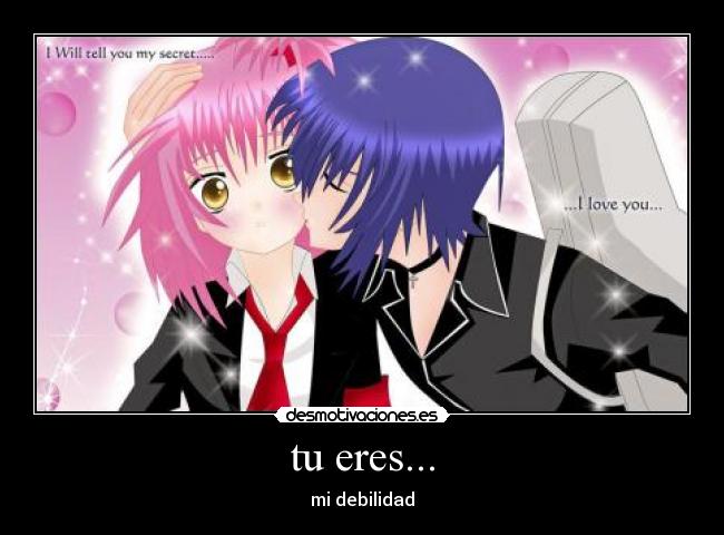 tu eres... - mi debilidad