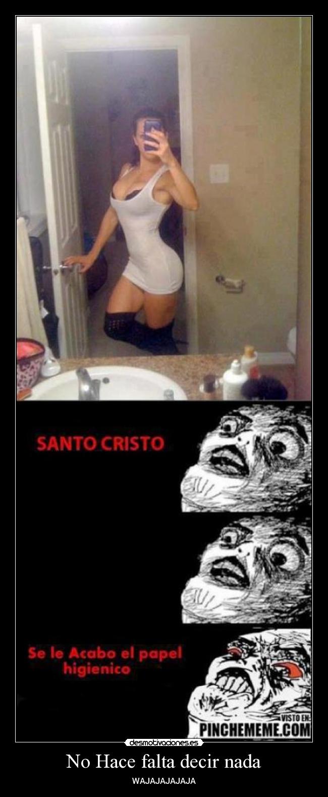 No Hace falta decir nada - WAJAJAJAJAJA