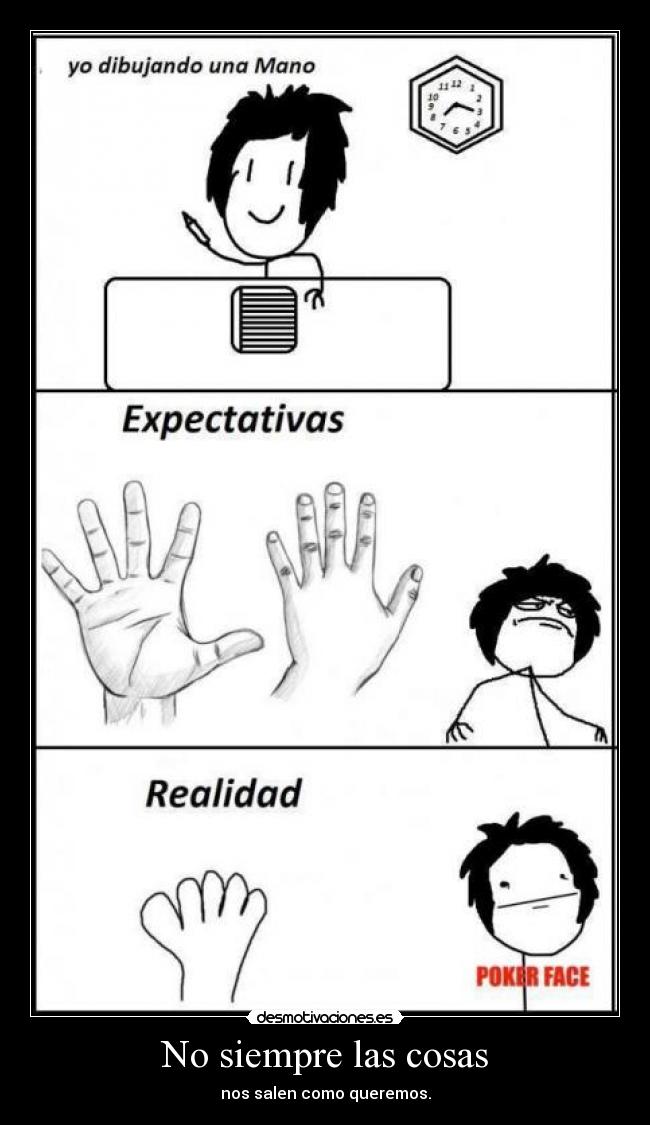 No siempre las cosas -