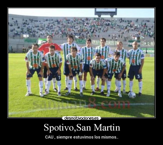 Spotivo,San Martin - CAU♥, siempre estuvimos los mismos..