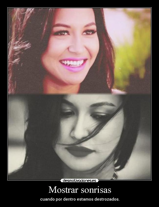Mostrar sonrisas - cuando por dentro estamos destrozados.