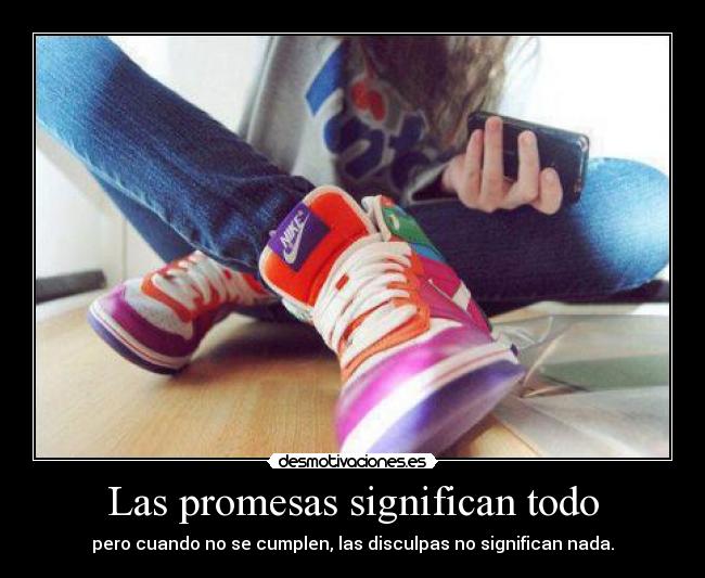 Las promesas significan todo -
