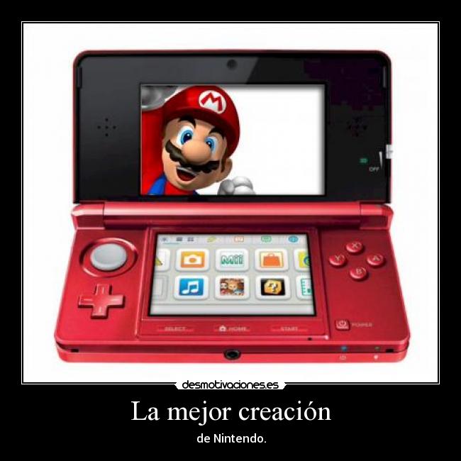 La mejor creación - de Nintendo.
