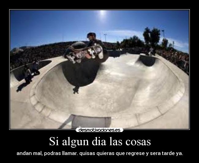 Si algun dia las cosas -