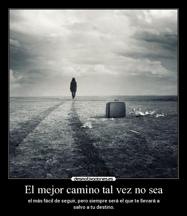 El mejor camino tal vez no sea -