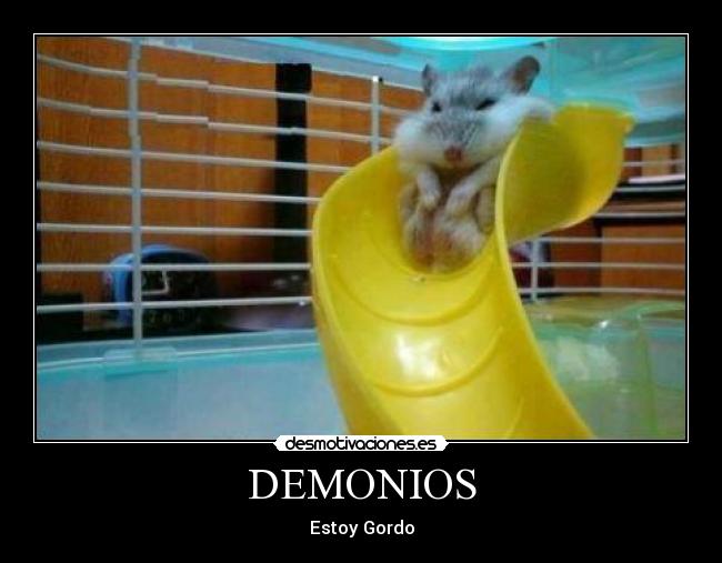 DEMONIOS - Estoy Gordo